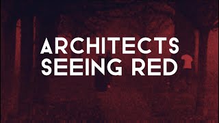 Architects - “Seeing Red” (lyrics + visualizer)@wearearchitects