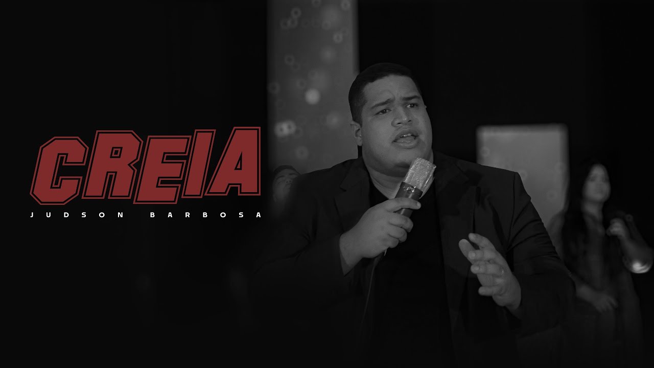 CREIA - JUDSON BARBOSA - CLIP OFICIAL