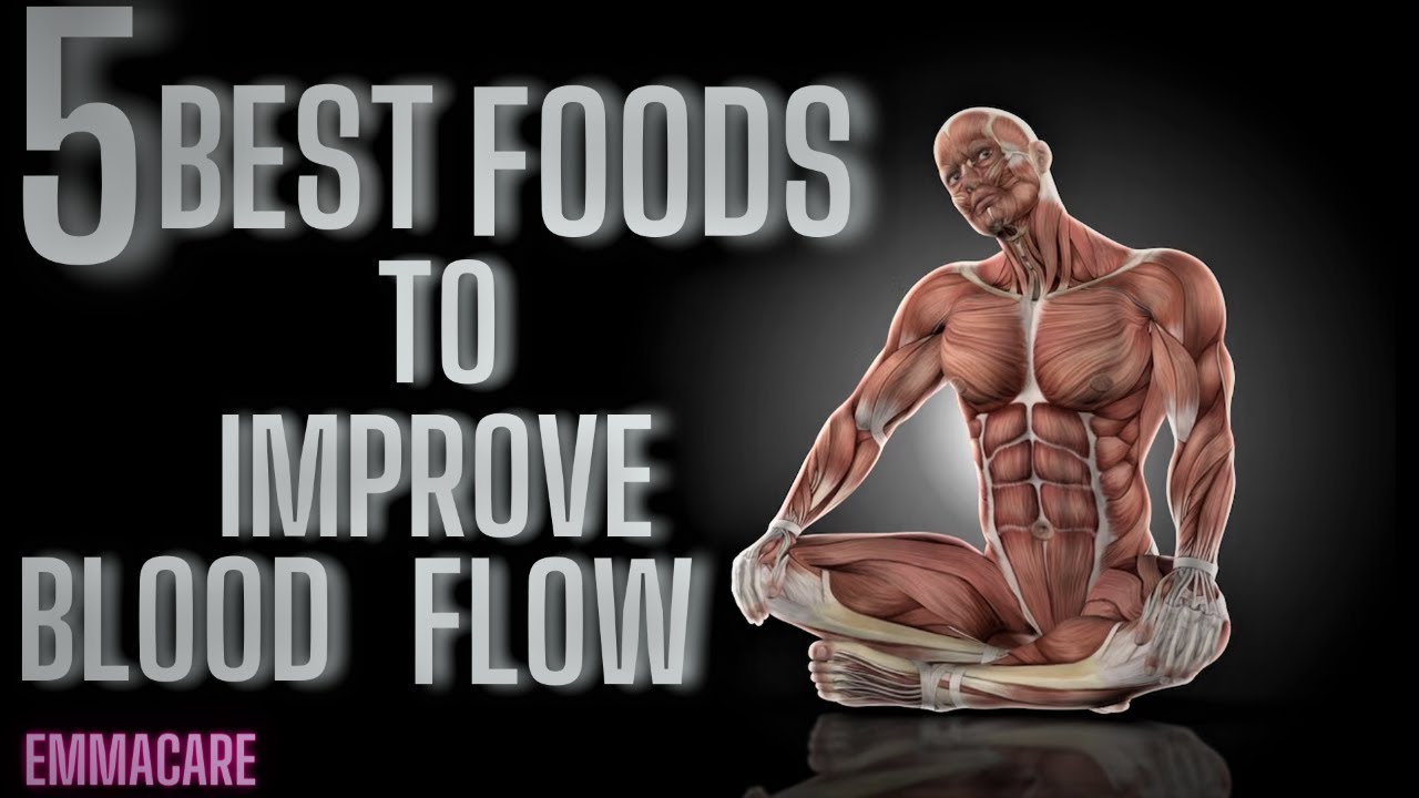 5-best-food-to-improve-blood-flow-youtube