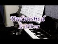 Unfinished 再録音版:YOSHIKI(X JAPAN), KODA Piano solo arrangement,ピアノソロ編曲版