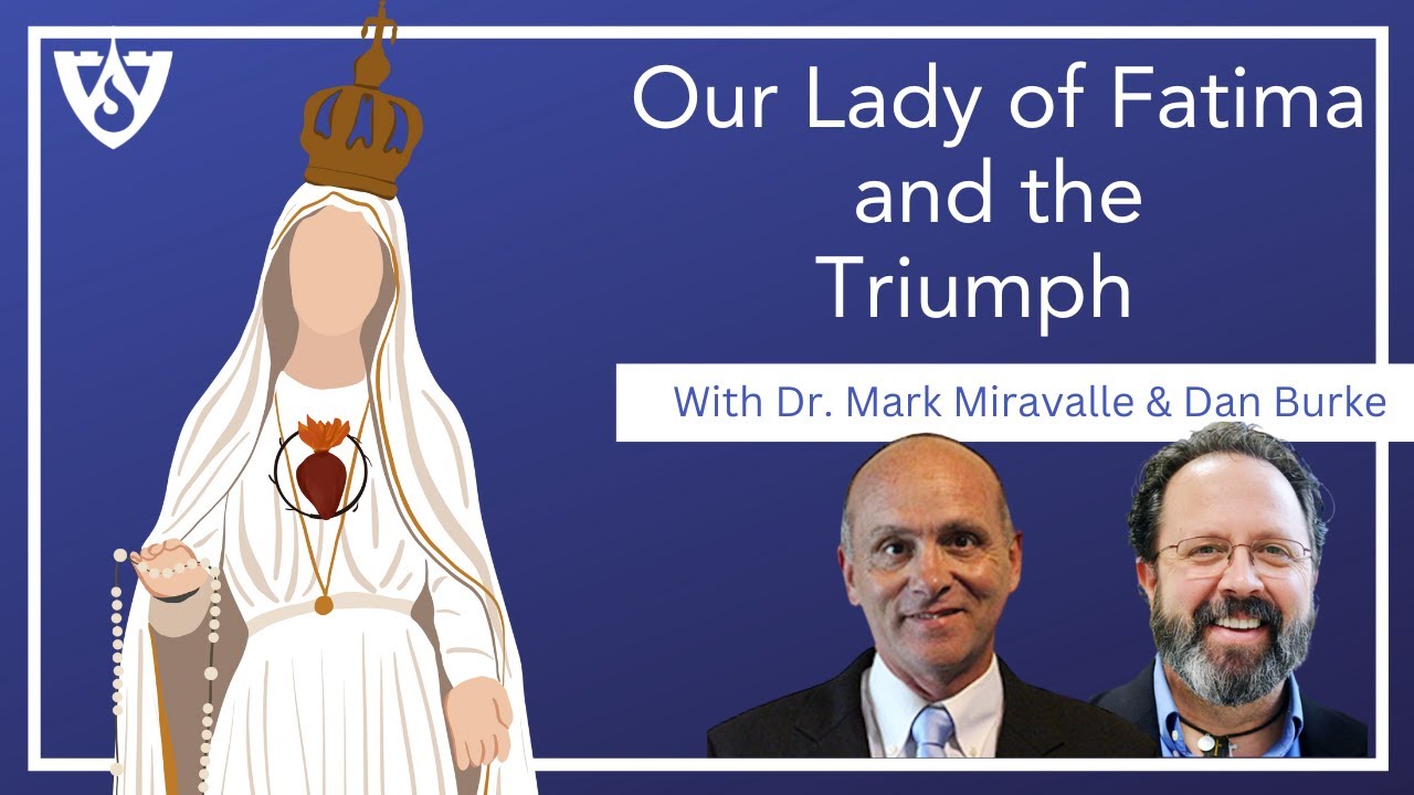 Our Lady of Fatima and the Triumph of the Immaculate Heart YouTube