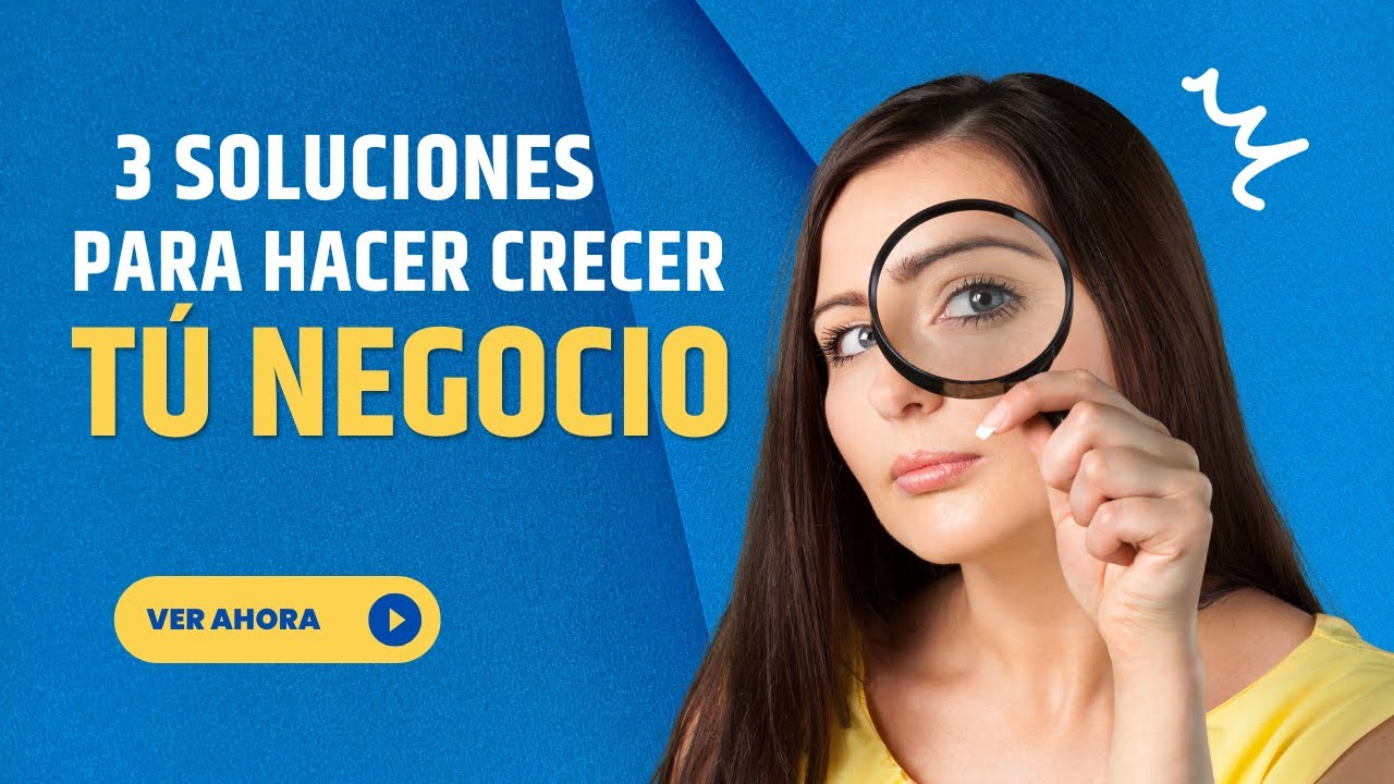 3 SOLUCIONES PARA HACER CRECER TU NEGOCIO - YouTube