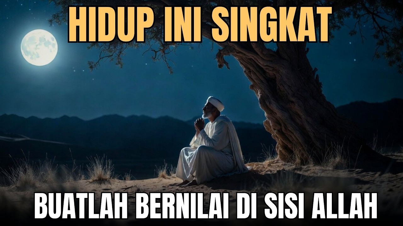Hidup Ini Singkat, Buatlah Bernilai di Sisi Allah | Renungan Islami Menyentuh Hati - Suara Hikmah
