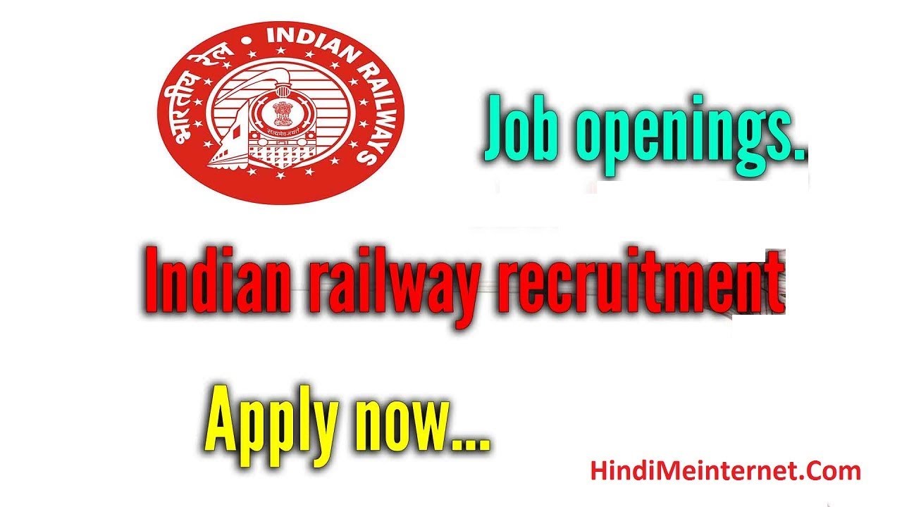 Railway Recruitment 2018 Apply Online Now..