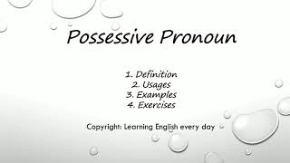 Episode 8 | Possessive Pronoun| Definition, Usages, Examples and Exercises|
