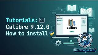 How to Install Calibre 9.12.0 on Linux (Ubuntu / Debian / Fedora) | LinuxMagazin.ro