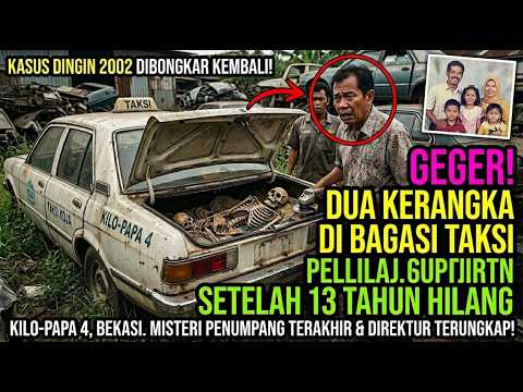 [MISTERI 13 TAHUN] Mengungkap Rahasia Mengejutkan 2 KERANGKA di Bagasi Taksi Tua Jakarta Raya