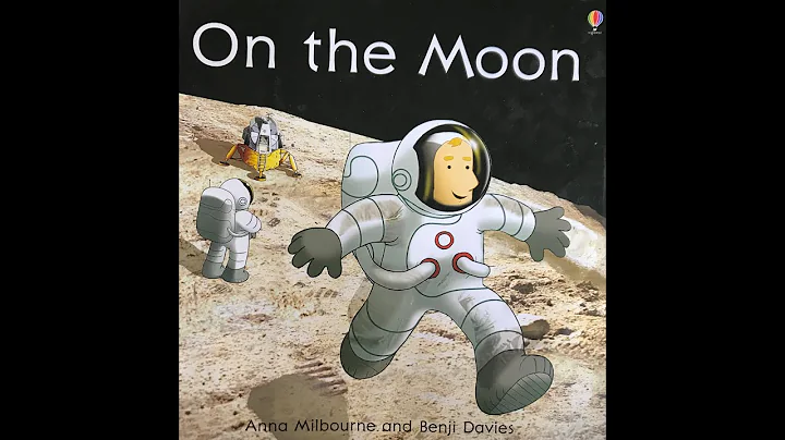 On the Moon By Anna Milbourne and Benji Davies Sto...