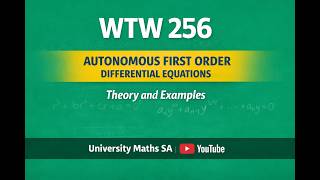 WTW256 (UP): Autonomous Differential Equations, Part 1
