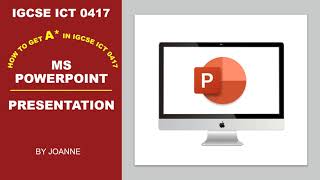 Presentation | MS PowerPoint | IGCSE ICT 0417 | KS4 | Cambridge | Grade 9 | Grade 10 | ICT Practical