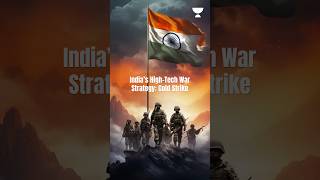 Indias High-Tech War Strategy Cold Strike Unveiled