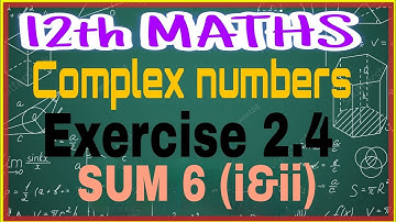 Class 12 Maths / Exercise 2.4 Sum 6/ Complex Numbers