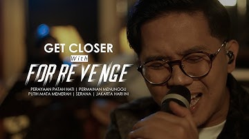 Get Closer with For Revenge