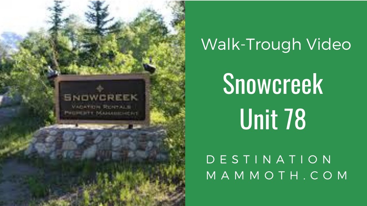 Mammoth Lakes Real Estate:  Snowcreek #78 Walk-Through Video