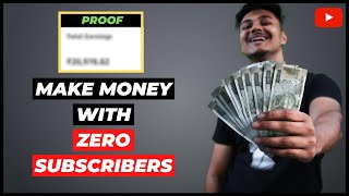 How To Make Money On YouTube With Zero Subscribers | Bina Monetization Ke Paise Kaise Kamaye 🔥