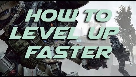 TITANFALL How To "Rank Up Fast" - Level Up Tips