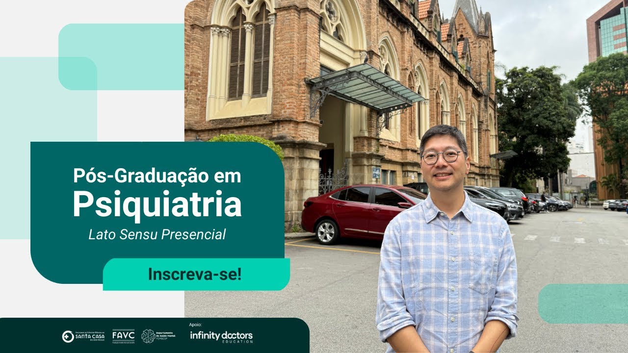 Pós-Graduação em Psiquiatria na Faculdade de Ciências Médicas da Santa ...