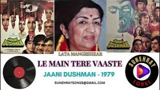 LE MAIN TERE VAASTE SAB CHHOD | LATA MANGESHKAR | JAANI DUSHMAN - 1979