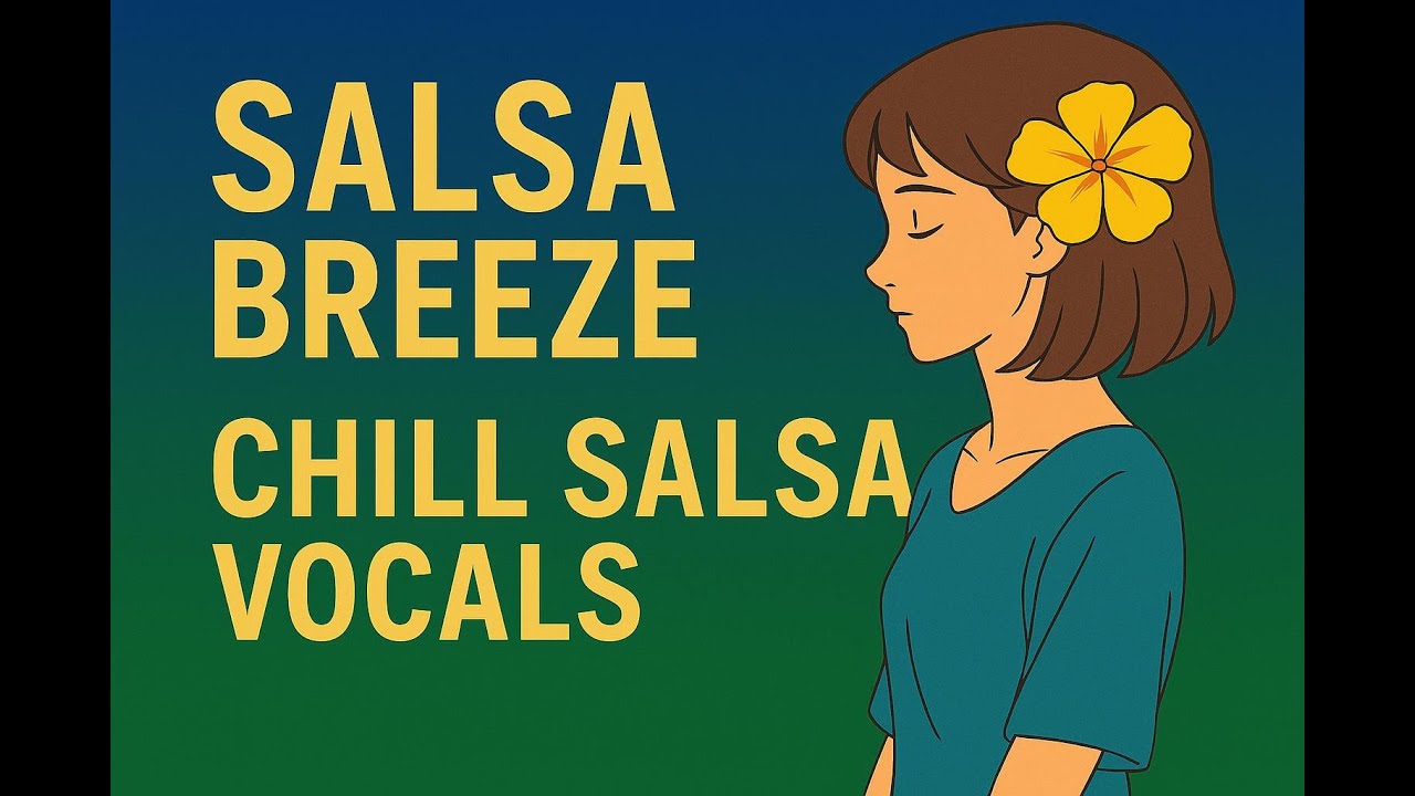 Salsa Breeze – Chill Salsa Vocals