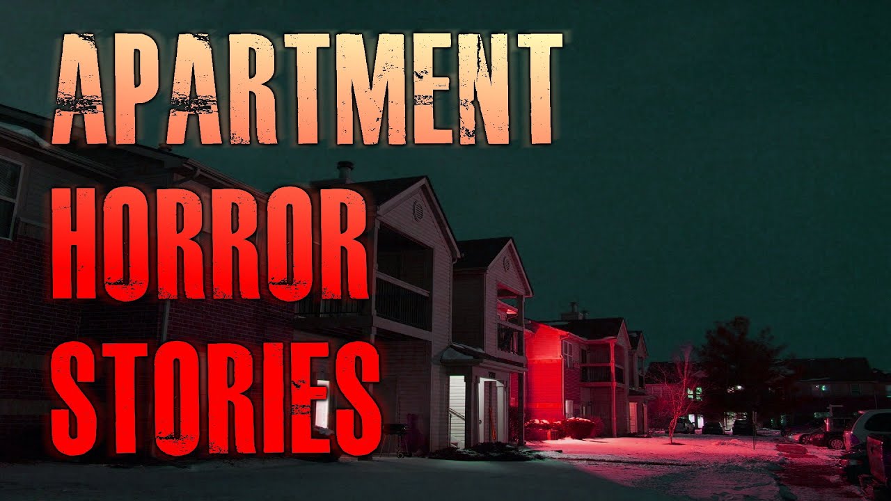 4 TRUE Creepy Apartment Horror Stories True Scary Stories YouTube