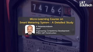 Smart Metering System: A Detailed Study | Micro-Learning Course | L&T EduTech screenshot 3