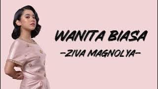 Ziva Magnolya - Wanita Biasa (Lirik/Lyric Lagu Indonesia)