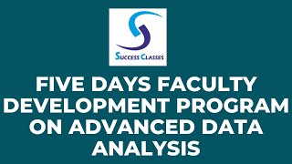 Five Days Faculty Development Program On Advanced Data Analysis | Gaurav Soin