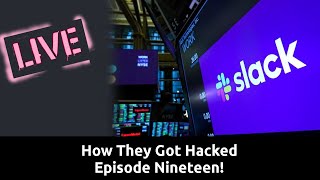 How They Got Hacked Episode Nineteen 19