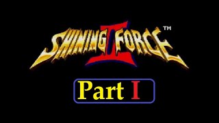 Let's Play Shining Force II Part 1 (Graphical Upgrade) {Eriken's Mod}
