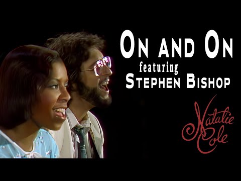 On And On - Stephen Bishop & Natalie Cole