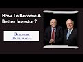 Great Advice on How To Become a Better Investor - Warren Buffett