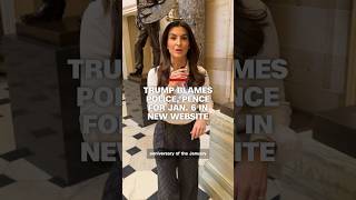 Trump blames police, Pence for Jan. 6 in new website