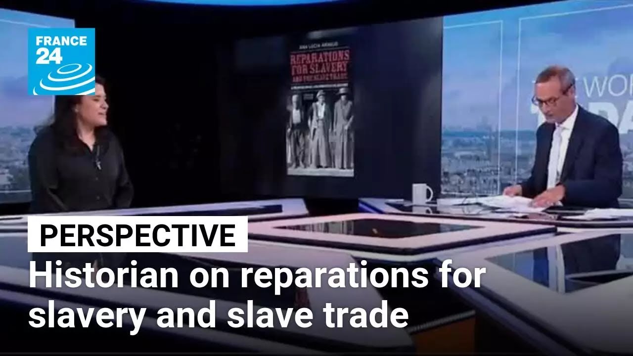 US historian Ana Lucia Araujo on reparations for slavery and slave trade • FRANCE 24 English
