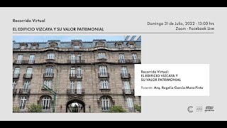 RECORRIDO VIRTUAL: EL EDIFICIO VIZCAYA Y SU VALOR PATRIMONIAL