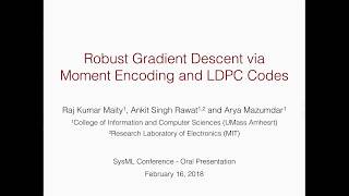 SysML 18: Arya Mazumdar, Robust Gradient Descent via Moment Encoding with LDPC Codes