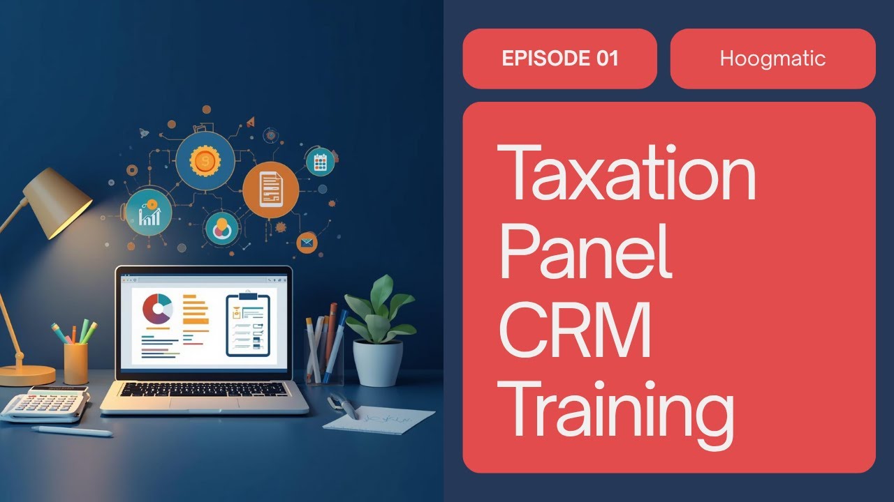 Hoogmatic Taxation Panel Training CRM 