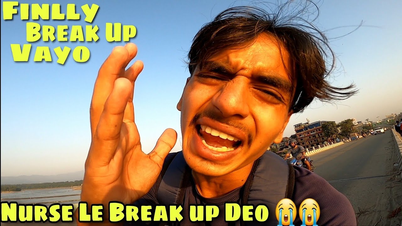 Nurse Le Break Up Deo 😭😭 FRUSTRATION RATAN KARKI YouTube