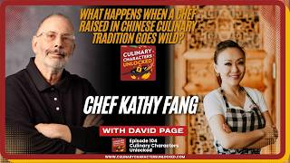Kathy Fang | Innovating Chinese Cuisine & Keeping Family Legacy Alive | Culinary Characters Unlocked