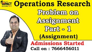 Problem on Assignment Part - 1 | Assignment | Operations Research #freeengineeringcourses #zafarsir