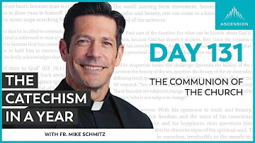 Day 131: The Communion of the Church — The Catechism in a Year (with Fr. Mike Schmitz)
