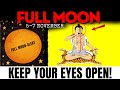 🚨All Chosen Ones! 9 Body Symptoms You’ll Experience Before Full Moon (FULL MOON 5-7 November 2025)