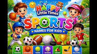 Sports for Kids ⚽🏀 | Learn Sports Names and Games | Happy Little Times