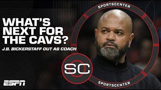 What’s next for the Cavaliers after the firing of J.B. Bickerstaff? | SportsCenter