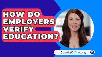 How Do Employers Verify Education? - CountyOffice.org