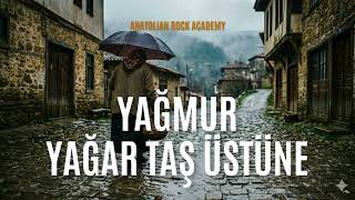 YAĞMUR YAĞAR TAŞ ÜSTÜNE | Anatolian Psychedelic Rock Cover