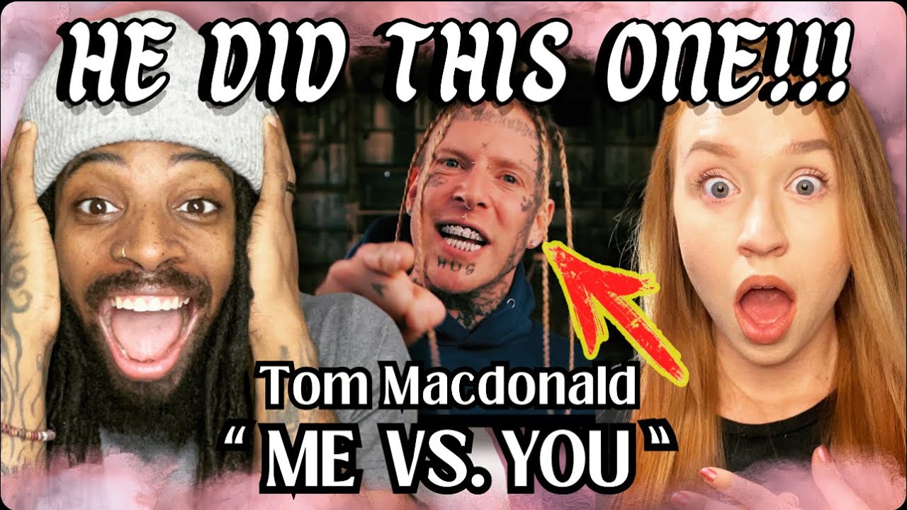 Tom Macdonald - Me vs. You | Hip Hop Reaction