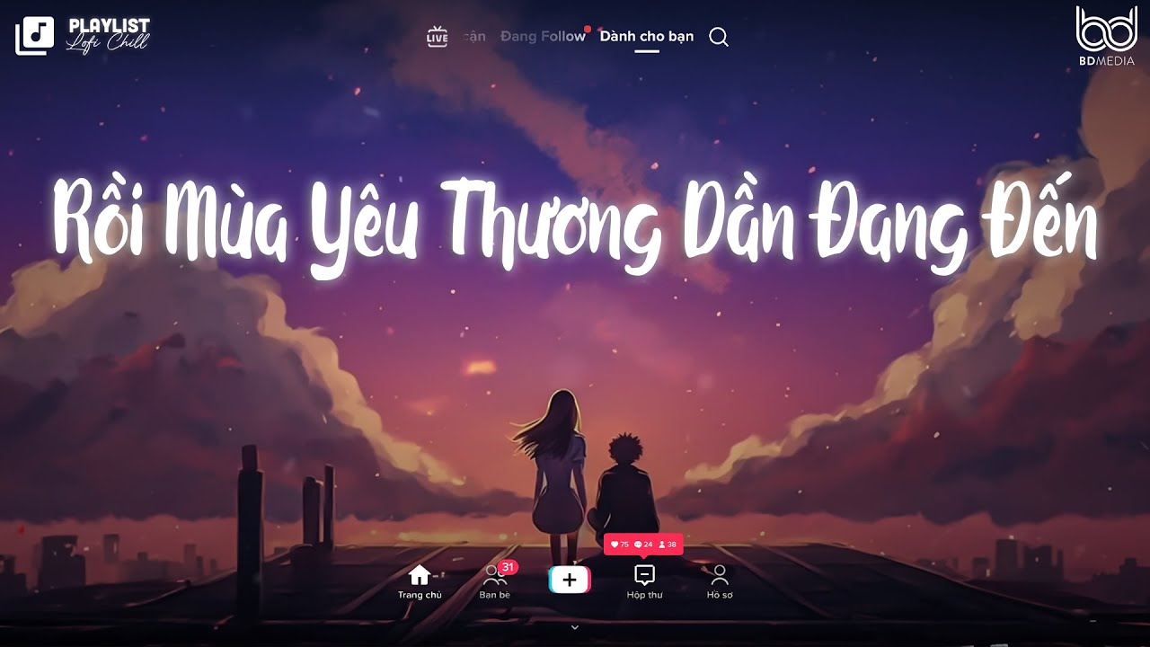 Sao Mình Chưa Nắm Tay Nhau Lofi ♫ Rồi Mùa Yêu Thương Dần Đang Đến ♫ Nhạc Chill Hot Tik Tok 2023