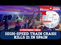 Spain Train Crash: Deadly High-Speed Train Collision in Southern Spain Leaves at Least 21 Dead