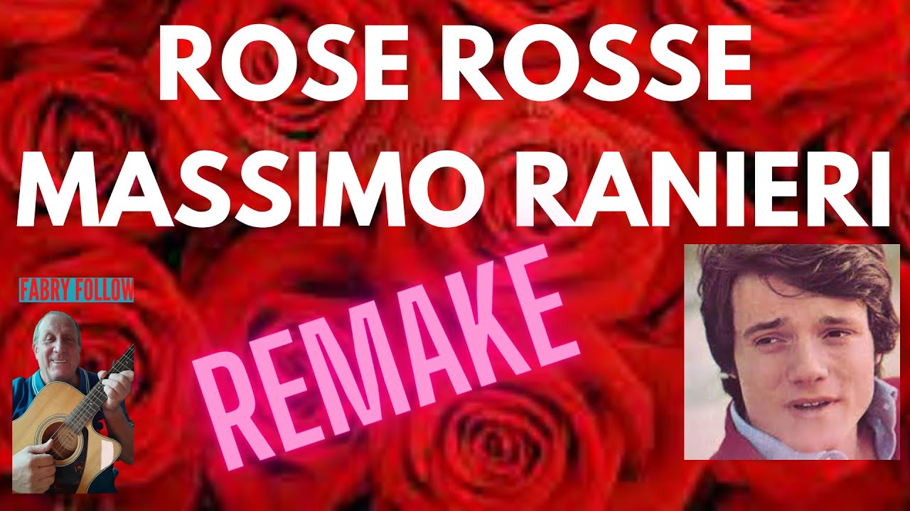 ROSE ROSSE MASSIMO RANIERI YouTube