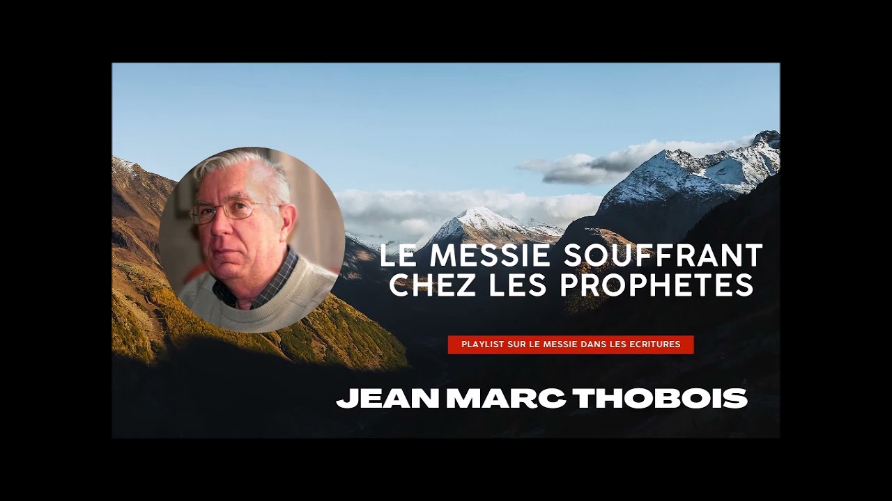 Le Messie souffrant chez les prophètes - Jean Marc Thobois